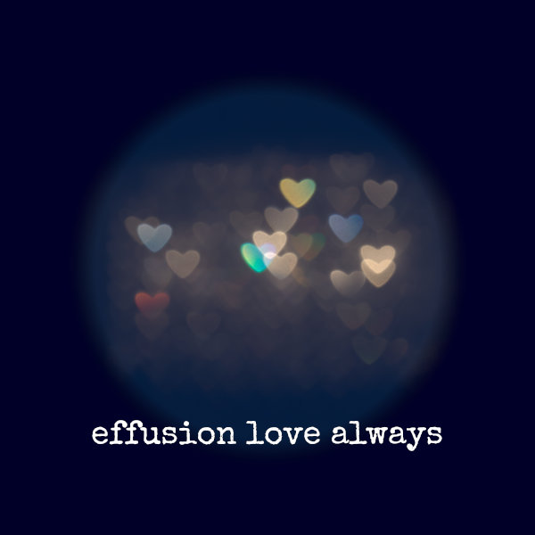 Love Always - Effusion